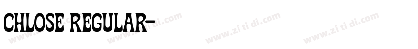 Chlose Regular字体转换 Chlose Regular字体转换
